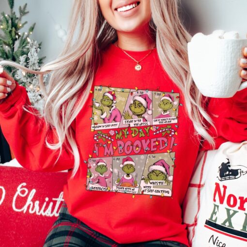 Grinch My Day Booked Christmas Crewneck Sweatshirt, Grinchmas Hoodie, Funny Grinch Christmas Shirt