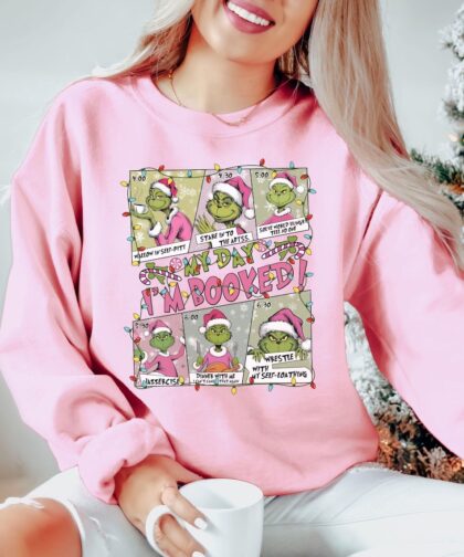 Grinch My Day Booked Christmas Crewneck Sweatshirt, Grinchmas Hoodie, Funny Grinch Christmas Shirt