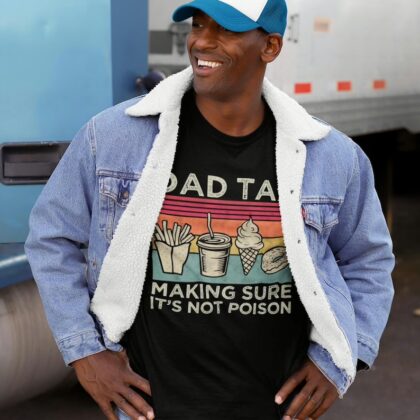 Dad Tax Shirt - Funny 'Not Poison' T-Shirt | Perfect Father's Day Gift