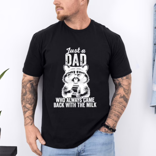 Funny 'Came Back With Milk' Dad Shirt - Sarcastic Father's Day Gift