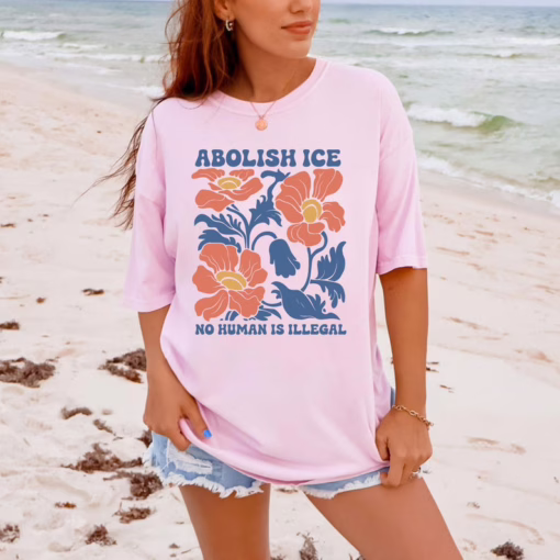 Abolish Ice No Human is Illegal T Shirt, Fuck Ice T Shirt, Anti Trump No Kings Shirt, Equality Sweatshirt