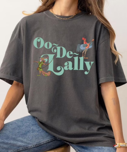 Alan-A-Dale Rooster Oo-De-Lally Disney Robin Hood T Shirt, Funny Disney Shirts ,Disney Gifts For Women