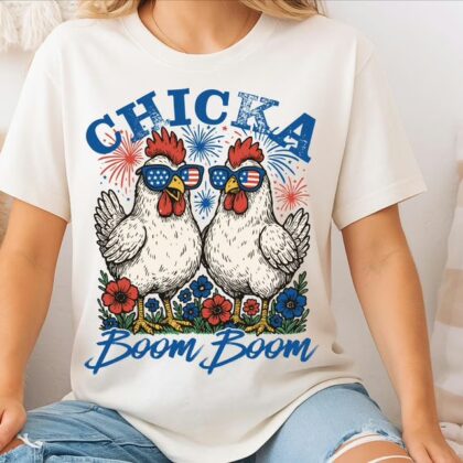 Chicka Boom Boom Patriotic Chicken 4th of July T Shirt, Fourth Of July Shirt, Funny Gift For Family