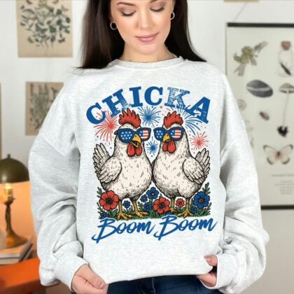 Chicka Boom Boom Patriotic Chicken 4th of July T Shirt, Fourth Of July Shirt, Funny Gift For Family