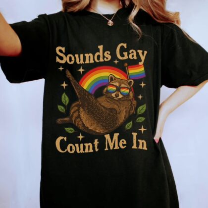 Gay Count Me In Racoon LGBT Shirt, Gift for LGBT Community, Pride Month T Shirt, Equality Sweatshirt