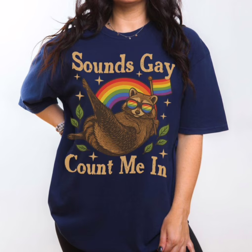 Gay Count Me In Racoon LGBT Shirt, Gift for LGBT Community, Pride Month T Shirt, Equality Sweatshirt