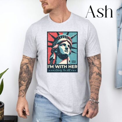 Im With Her Statue of Liberty 4th of July Shirt, Equality Sweatshirt, Independence Day Shirt