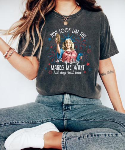 Jennifer Coolidge You Look Like The 4th Of July Makes Me Want A Hot Dog Real Bad Shirt, Patriotic Fourth Of July T Shirt