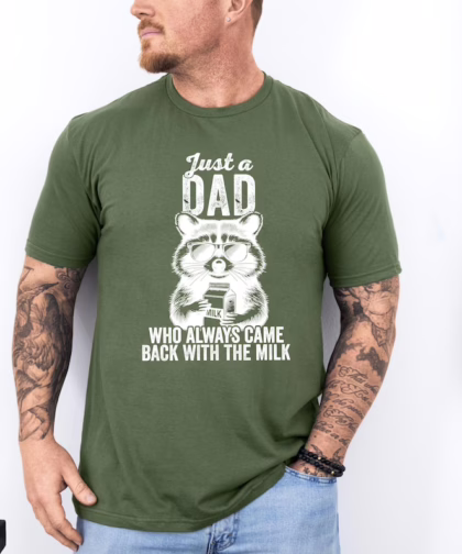 Just A Dad Who Always Came Back With The Milk Shirt, Sarcastic Dad Shirt, Father's Day Shirt, Raccoon Dad Shirt, Father Milk Shirt
