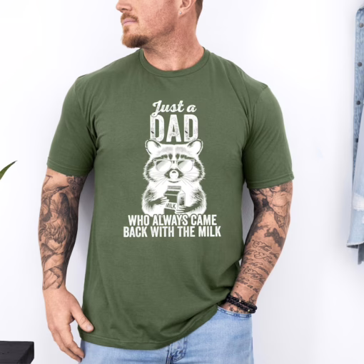 Just A Dad Who Always Came Back With The Milk Shirt, Sarcastic Dad Shirt, Father's Day Shirt, Raccoon Dad Shirt, Father Milk Shirt