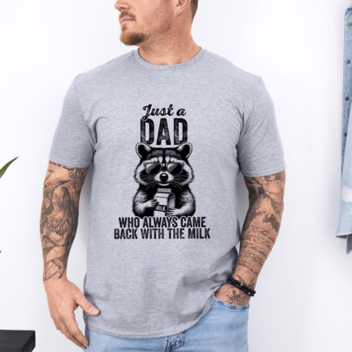 Just A Dad Who Always Came Back With The Milk Shirt, Sarcastic Dad Shirt, Father's Day Shirt, Raccoon Dad Shirt, Father Milk Shirt