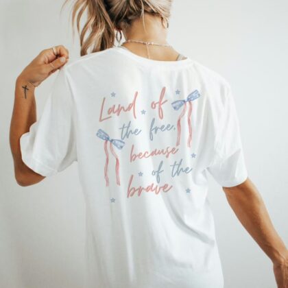 Land of the Free Because of the Brave Patriotic 4th Of July Shirt, Fourth Of July Shirt, Gift For Family
