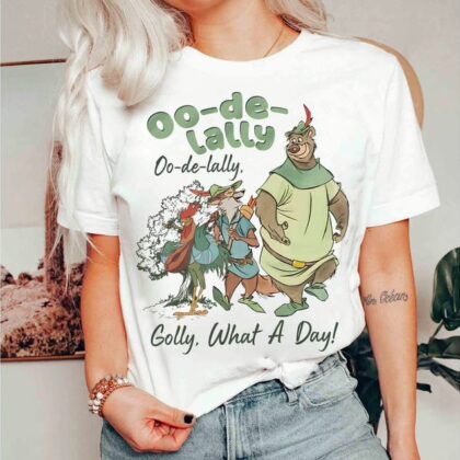 Oo De Lally Golly What A Day Robin Hood Disney Shirt, Disney Family Vacation Shirt, Unique Disney Gifts