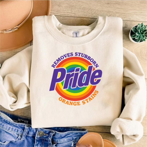 Pride Removes Stubborn Orange Stains Pride Month Shirt, LGBTQ T Shirt, Funny Anti Trump LGBTQ , Equality Crewneck Sweatshirt, Gift For LGBT