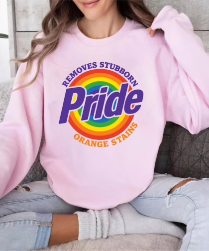 Pride Removes Stubborn Orange Stains Pride Month Shirt, LGBTQ T Shirt, Funny Anti Trump LGBTQ , Equality Crewneck Sweatshirt, Gift For LGBT