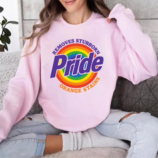 Pride Removes Stubborn Orange Stains Pride Month Shirt, LGBTQ T Shirt, Funny Anti Trump LGBTQ , Equality Crewneck Sweatshirt, Gift For LGBT