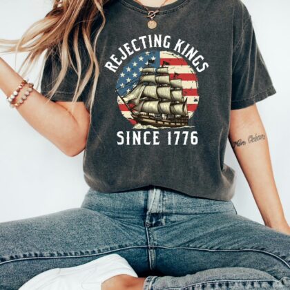 Rejecting Kings Since 1776 Protest 4th Of July Shirt, No Kings T Shirt, Anti Trump Resist Sweatshirt