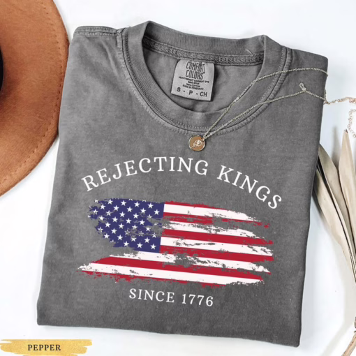 Rejecting Kings Since 1776 Protest Shirt, Anti Trump No Kings T Shirt, Resist T Shirt