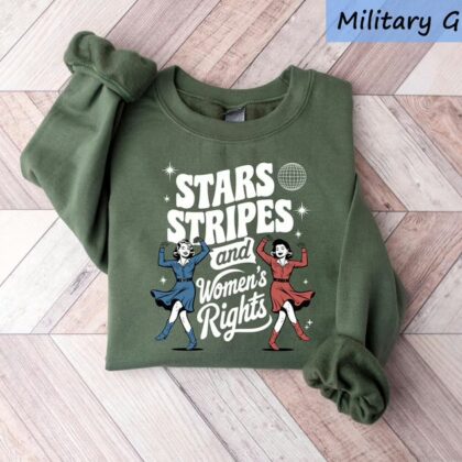 Stars Stripes And Women's Rights 4th Of July Shirt, Feminist Graphic Tee, Equality Sweatshirt