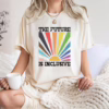 The Future is Inclusive Rainbow Pride Shirt, Trans Rights LGBTQ Gift, Equality Sweatshirt, LGBT Pride Month T Shirt