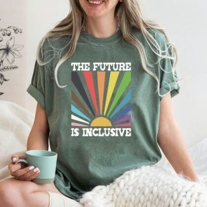 The Future is Inclusive Rainbow Pride Shirt, Trans Rights LGBTQ Gift, Equality Sweatshirt, LGBT Pride Month T Shirt