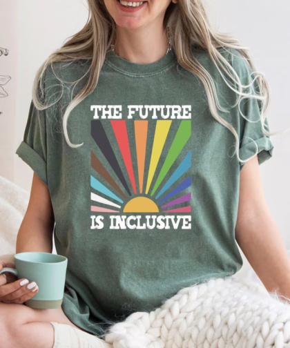 The Future is Inclusive Rainbow Pride Shirt, Trans Rights LGBTQ Gift, Equality Sweatshirt, LGBT Pride Month T Shirt