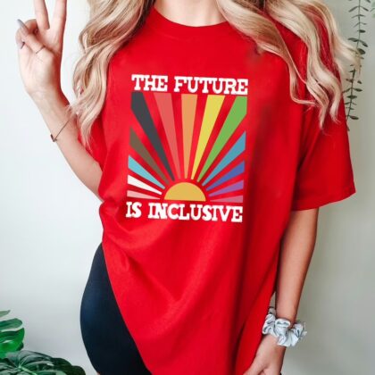 The Future is Inclusive Rainbow Pride Shirt, Trans Rights LGBTQ Gift, Equality Sweatshirt, LGBT Pride Month T Shirt